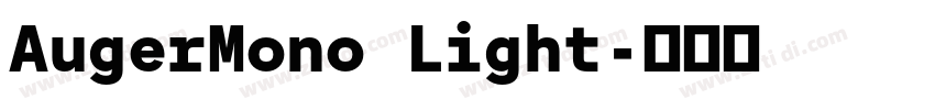 AugerMono Light字体转换 AugerMono Light字体转换